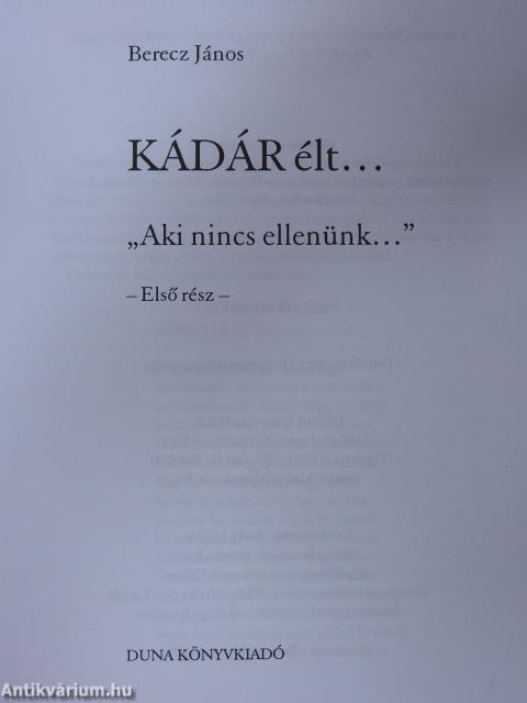Kádár élt... 1-4. (dedikált példány)