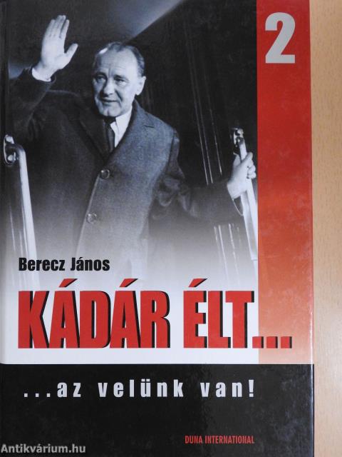 Kádár élt... 1-4. (dedikált példány)