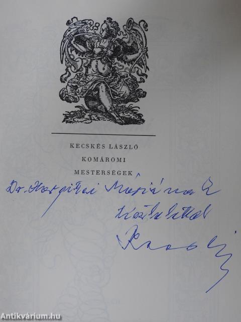 Komáromi mesterségek (dedikált példány)