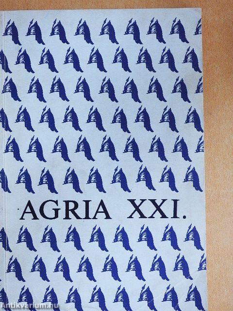 Agria XXI.