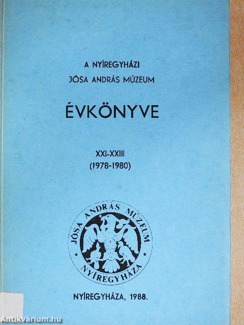 A Nyíregyházi Jósa András Múzeum évkönyve XXI-XXIII.