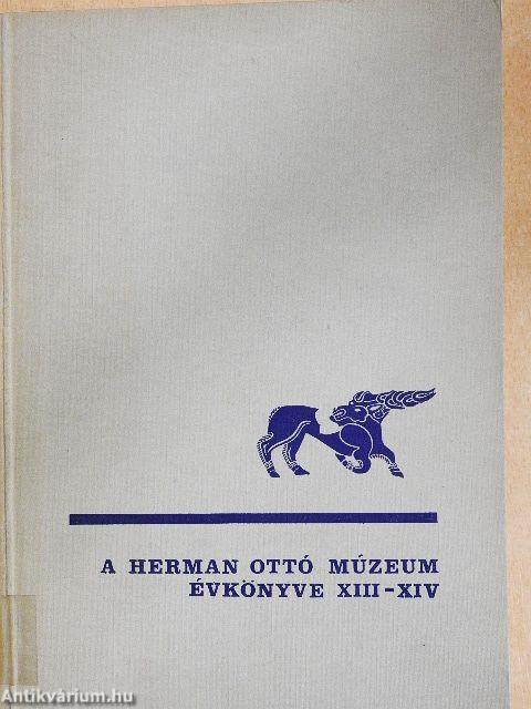 A Herman Ottó Múzeum Évkönyve XIII-XIV.