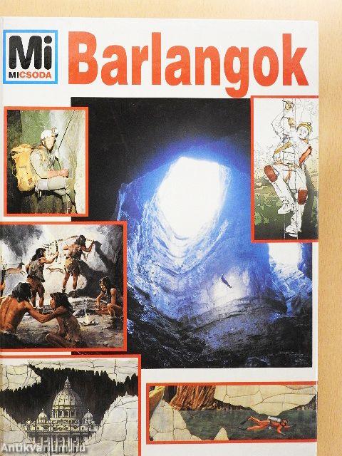 Barlangok