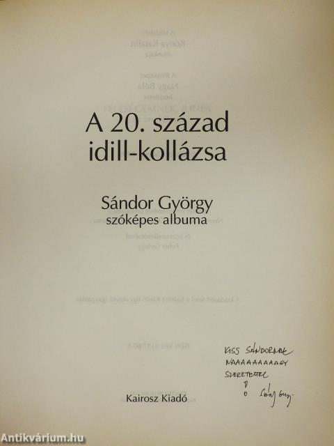 A 20. század idill-kollázsa (dedikált példány)