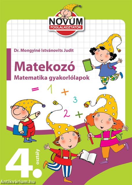 Matekozó: Matematikai gyakorlólapok 4. osztályosoknak