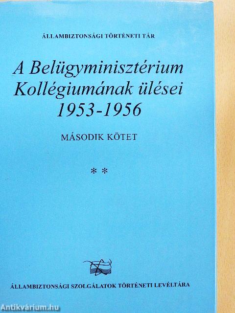 A Belügyminisztérium Kollégiumának ülései 1953-1956 2/II.