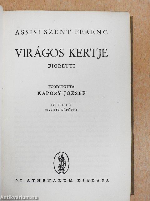 Assisi Szent Ferenc virágos kertje