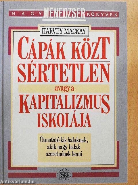 Cápák közt sértetlen avagy a kapitalizmus iskolája