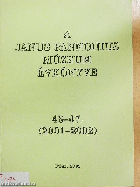 A Janus Pannonius Múzeum évkönyve 2001-2002