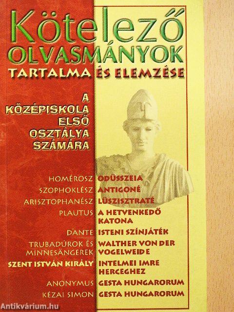 Kötelező olvasmányok tartalma és elemzése a középiskola első osztálya számára