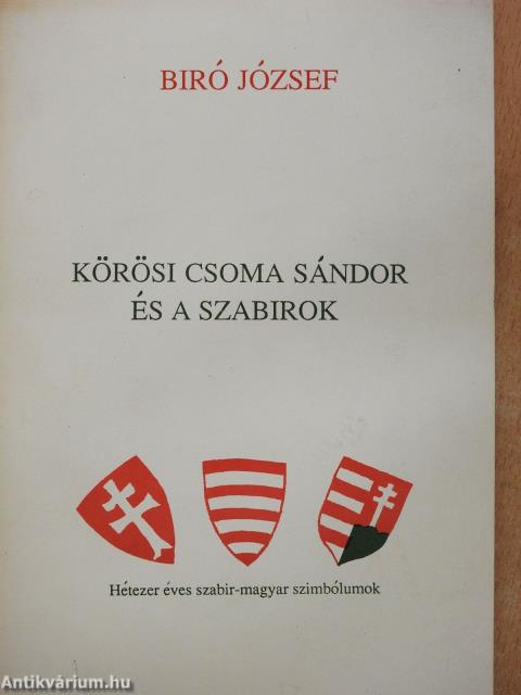 Körösi Csoma Sándor és a szabirok (dedikált példány)