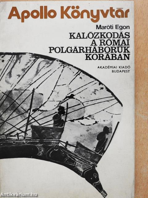 Kalózkodás a római polgárháborúk korában (dedikált példány)