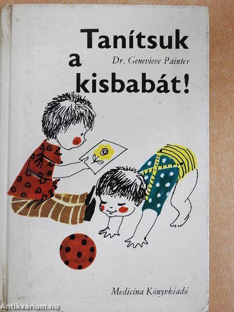 Tanítsuk a kisbabát!