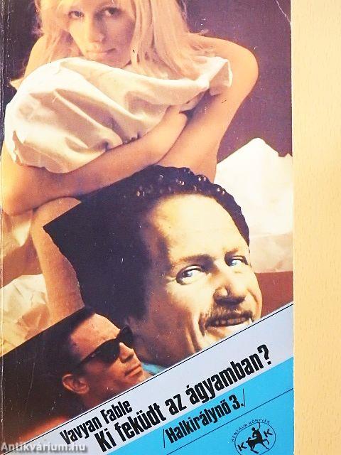 Ki feküdt az ágyamban?