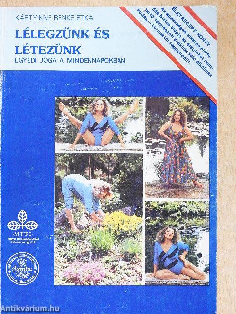 Lélegzünk és létezünk