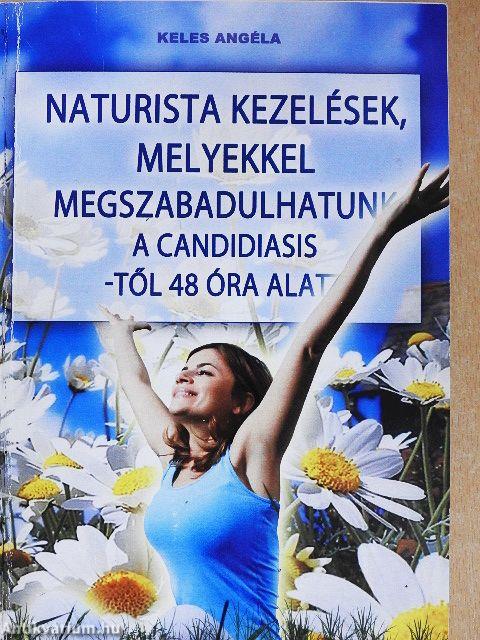Naturista kezelések, melyekkel megszabadulhatunk a candidiasis-től 48 óra alatt