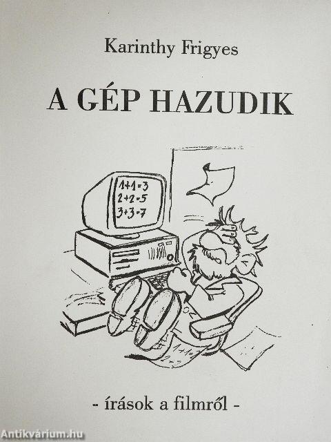 A gép hazudik