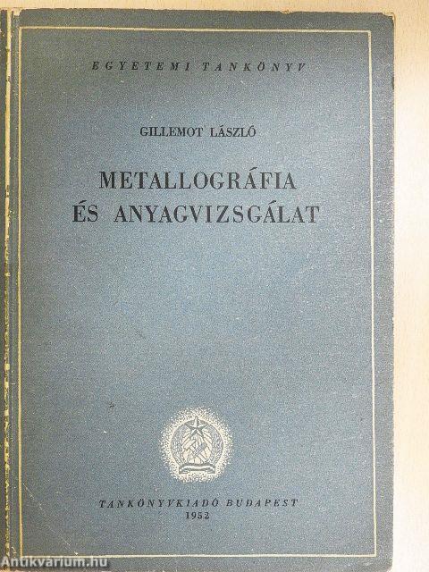 Metallográfia és anyagvizsgálat