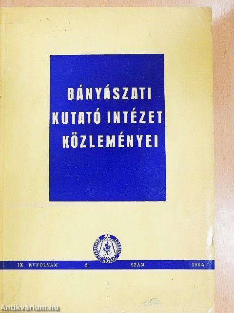 Bányászati Kutató Intézet közleményei 1964/2.