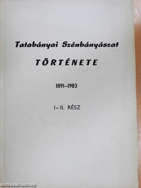 Tatabányai Szénbányászat története I-III.