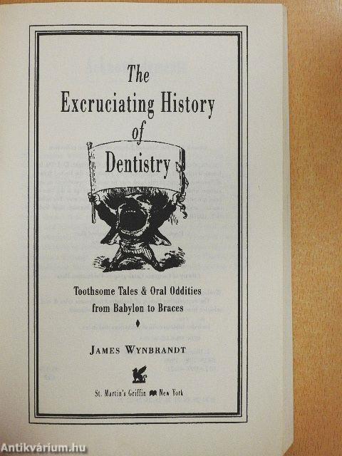 The Excruciating History of Dentistry