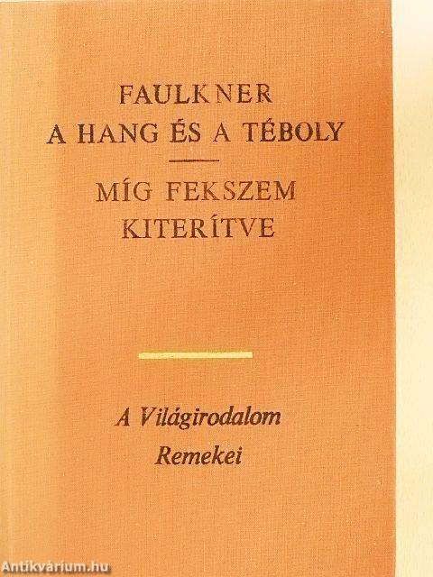 A hang és a téboly/Míg fekszem kiterítve