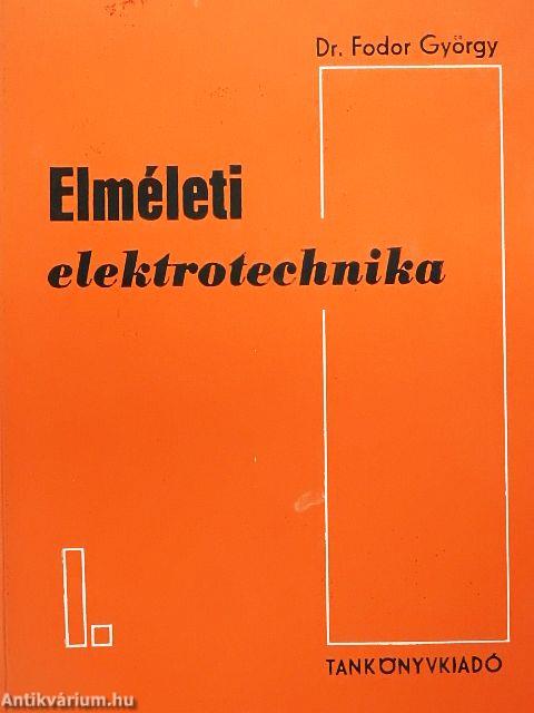 Elméleti elektrotechnika I-II.