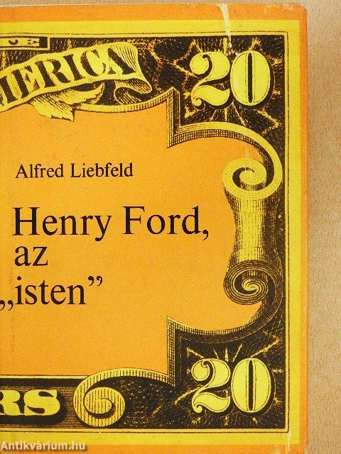 Henry Ford, az "isten"