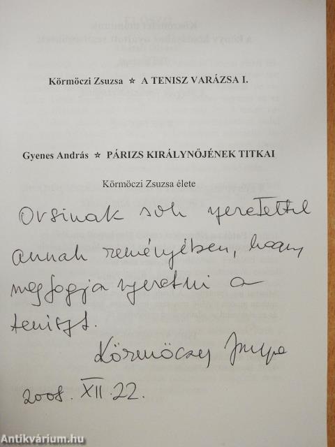 Párizs királynőjének titkai/A tenisz varázsa I. (dedikált példány)