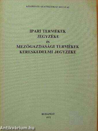 Ipari termékek jegyzéke és mezőgazdasági termékek kereskedelmi jegyzéke