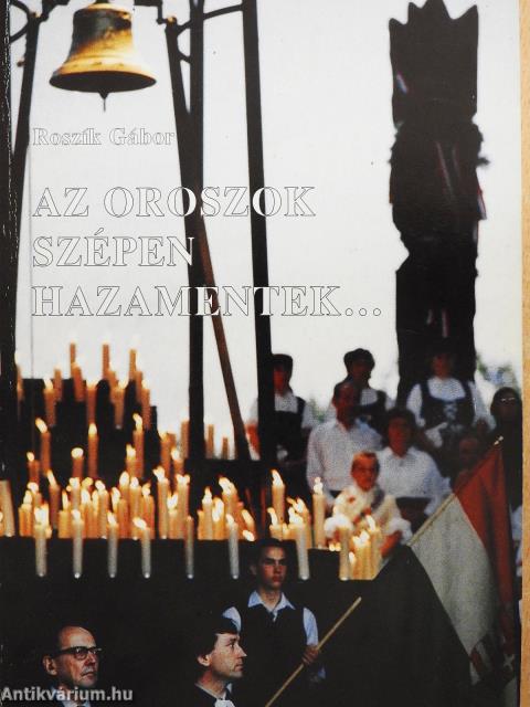 Az oroszok szépen hazamentek... (dedikált példány)