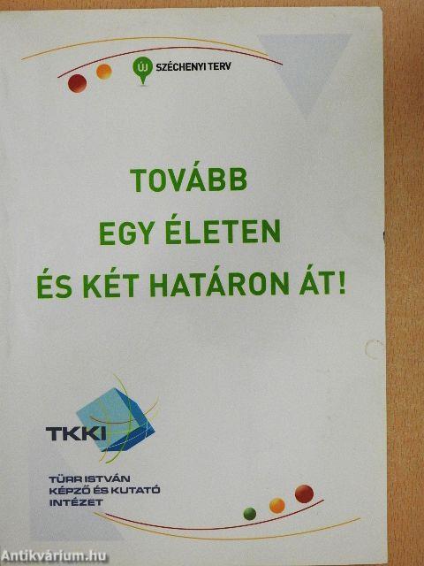Tovább egy életen és két határon át!