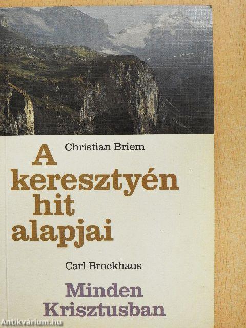 A keresztyén hit alapjai/Minden Krisztusban