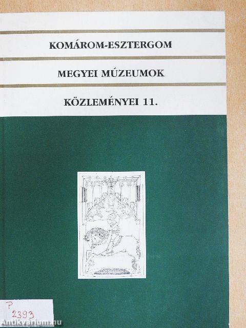 Komárom-Esztergom megyei múzeumok közleményei 11.