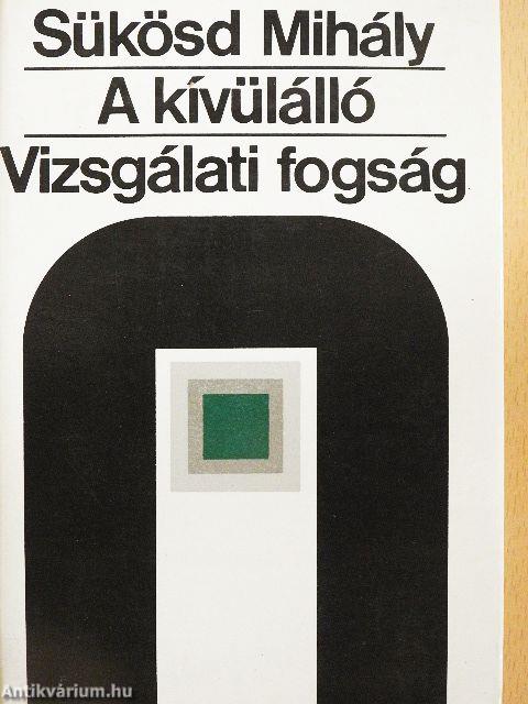 A kívülálló/Vizsgálati fogság