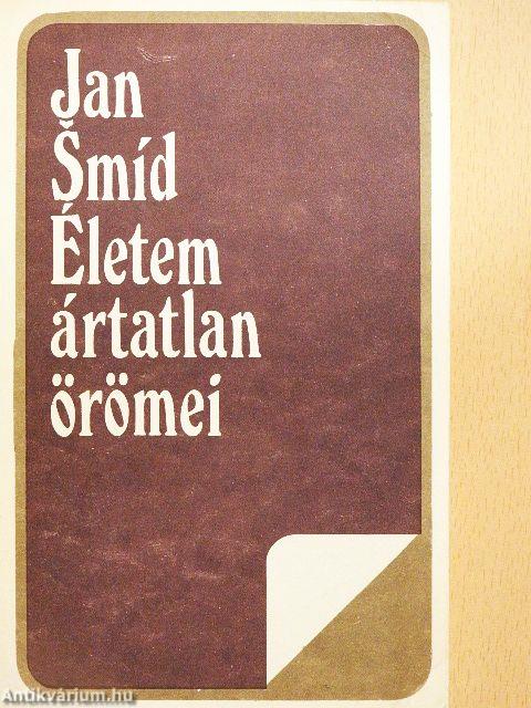 Életem ártatlan örömei