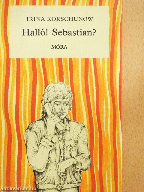 Halló! Sebastian?
