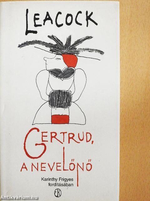 Gertrud, a nevelőnő