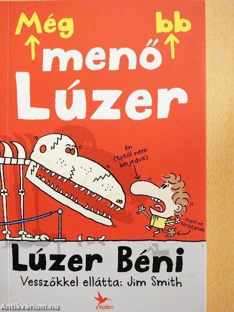 Még menőbb Lúzer - Lúzer Béni
