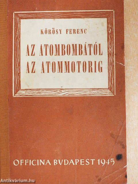 Az atombombától az atommotorig