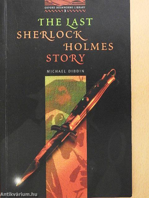 The last Sherlock Holmes Story