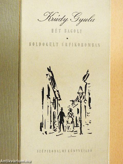 Hét Bagoly/Boldogult úrfikoromban