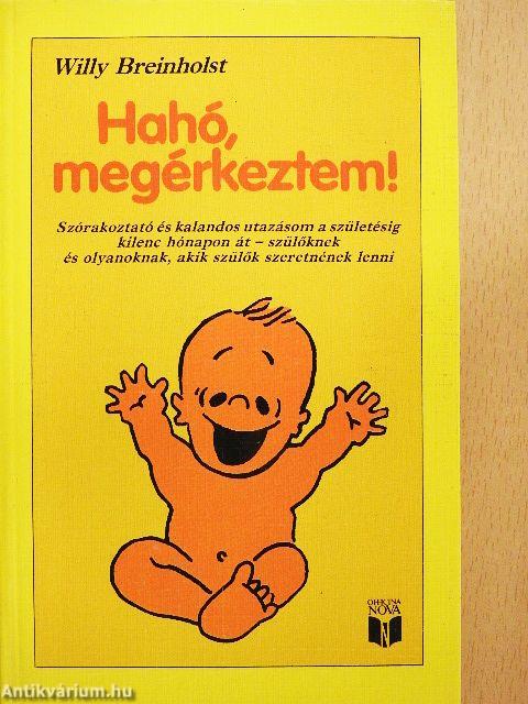 Hahó, megérkeztem!