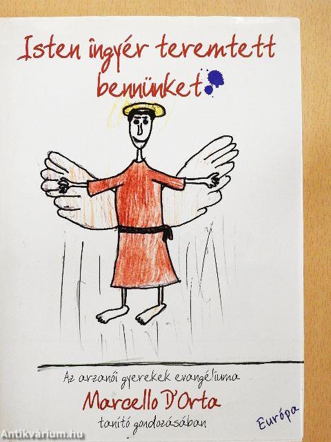 Isten ingyér teremtett bennünket