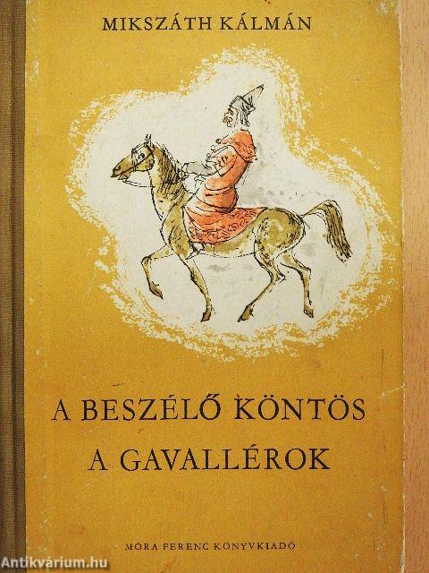 A beszélő köntös/A gavallérok