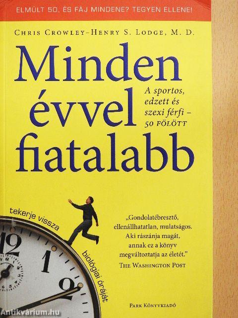 Minden évvel fiatalabb