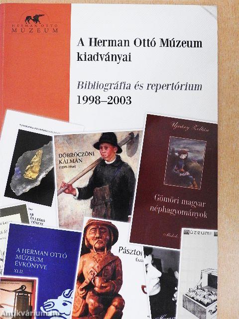 A Herman Ottó Múzeum kiadványai - Bibliográfia és repertórium 1998-2003