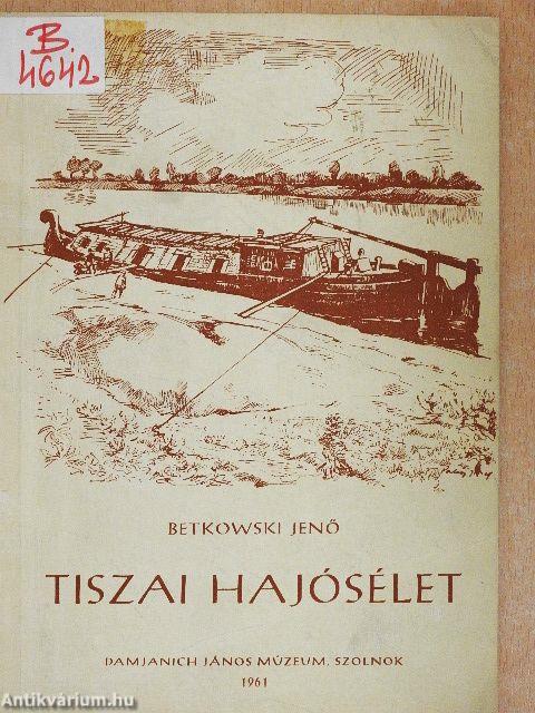 Tiszai hajósélet