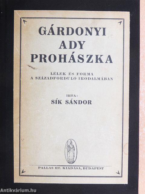 Gárdonyi/Ady/Prohászka