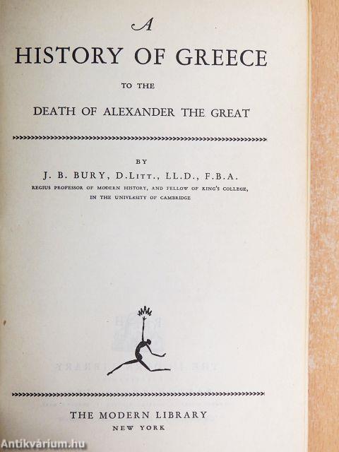 A History of Greece to the Death of Alexander the Great